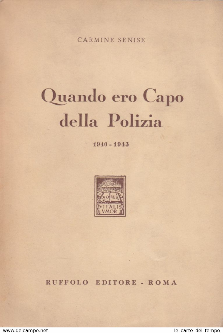 Quando Ero Capo Della Polizia 1940 - 1943. - Libri Antichi