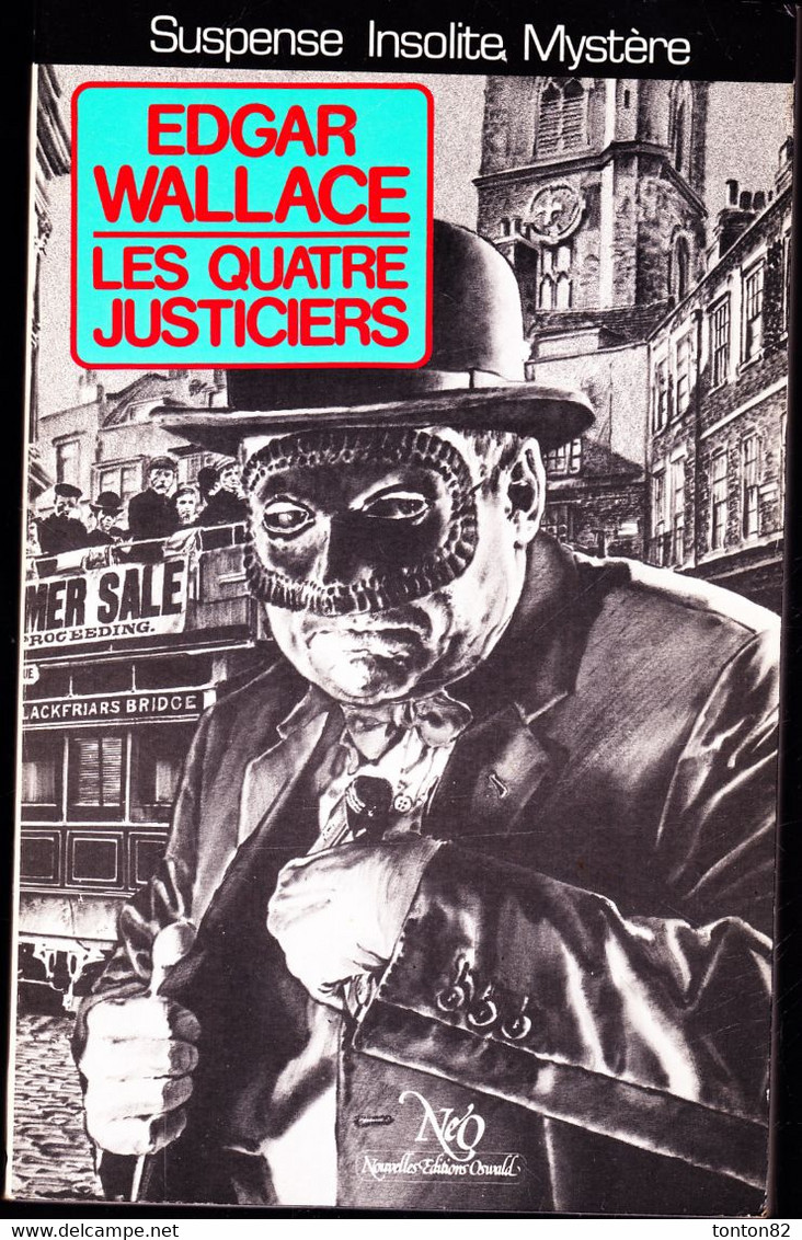Edgar Wallace - Les Quatre Justiciers - NéO N° 111 - ( 1985 ) . - NEO Nouvelles Ed. Oswald