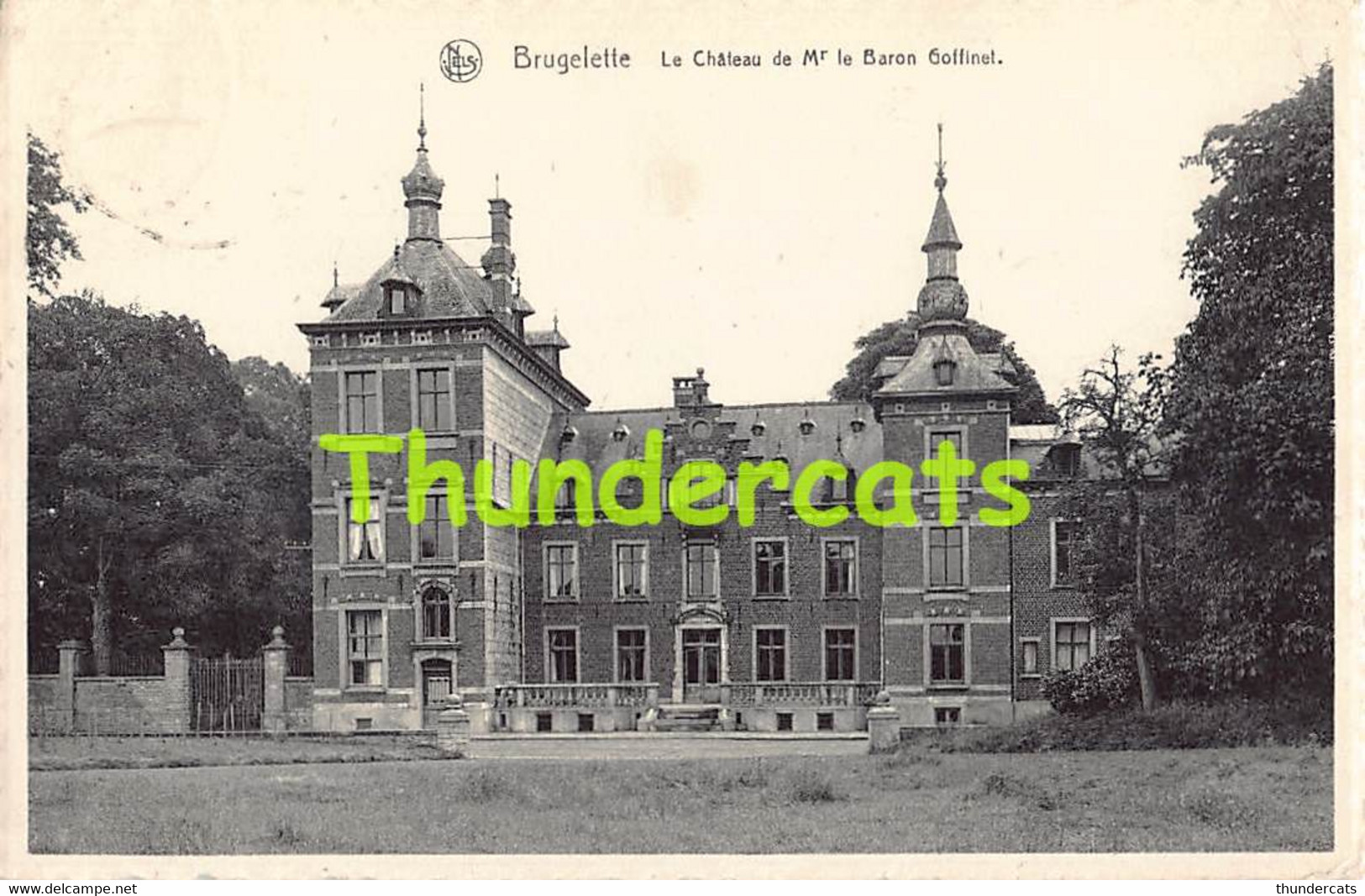 CPA BRUGELETTE LE CHATEAU DE MR LE BARON GOFFINET - Brugelette