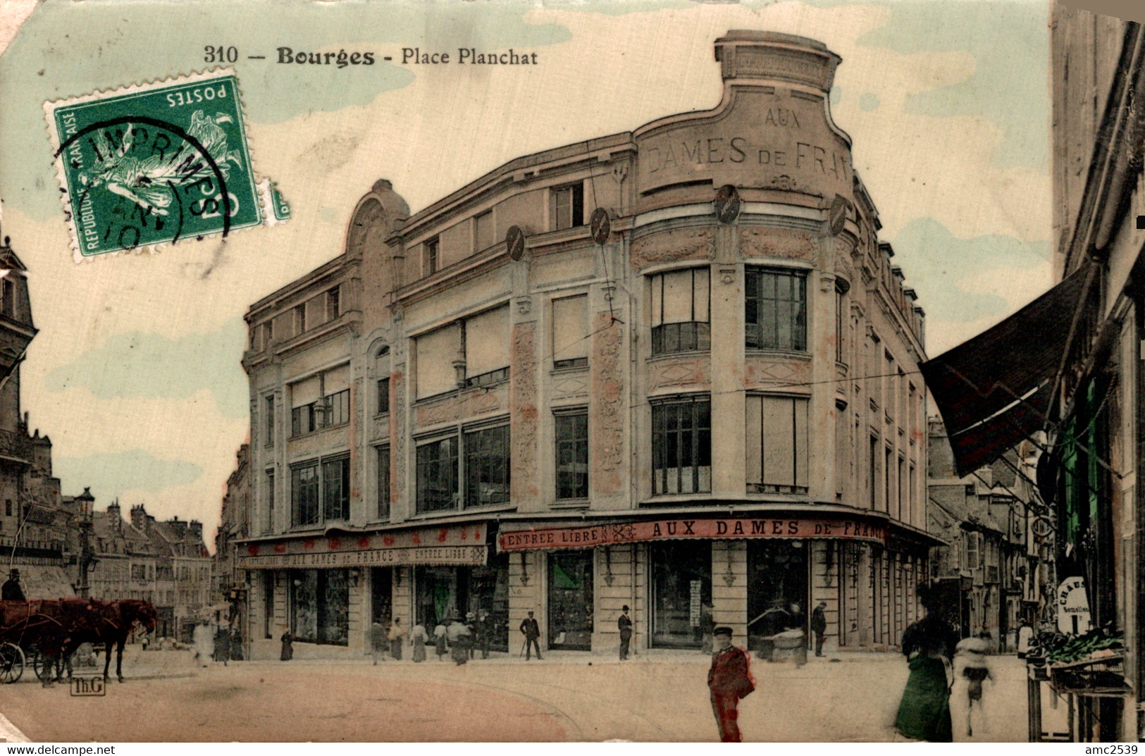 18 BOURGES Place Planchat  Magasin Aux Dames De France - Bourges