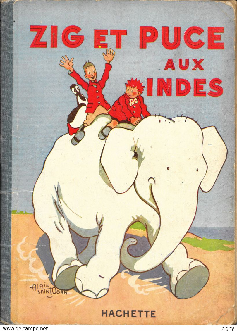 ZIG Et PUCE Aux INDES De Juin 1932 Auteur: Alain Saint-Ogan Editeur: Hachette - Zig Et Puce