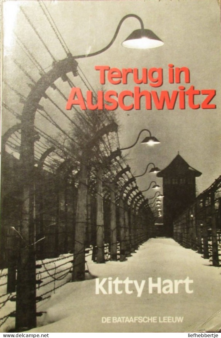 Terug In Auschwitz - Door Kitty Hart - 1981 - Concentratiekampen - Holocaust - Nazi's - Guerre 1939-45