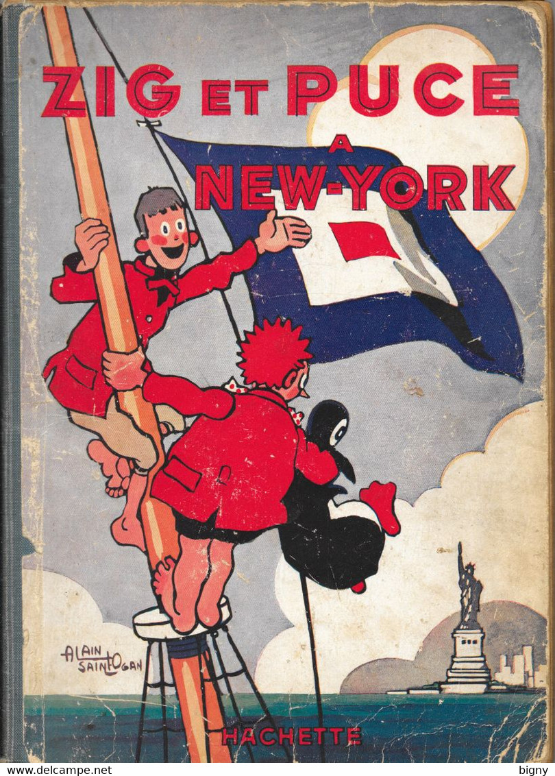 ZIG Et PUCE à NEW-YORK  De Juin 1930 Auteur: Alain Saint-Ogan Editeur: Hachette - Zig Et Puce