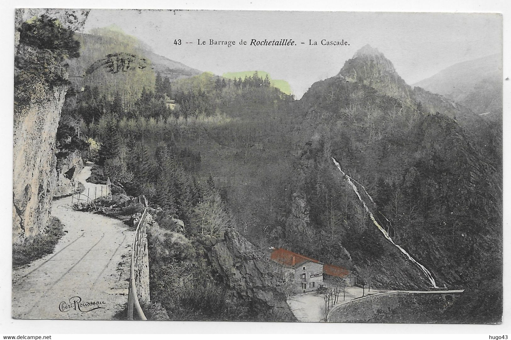 (RECTO / VERSO) ROCHETAILLEE EN 1905 - N° 43 - LE BARRAGE - BEAU CACHET - Ed. CHERI ROUSSEAU - CPA COULEUR VOYAGEE - Rochetaillee