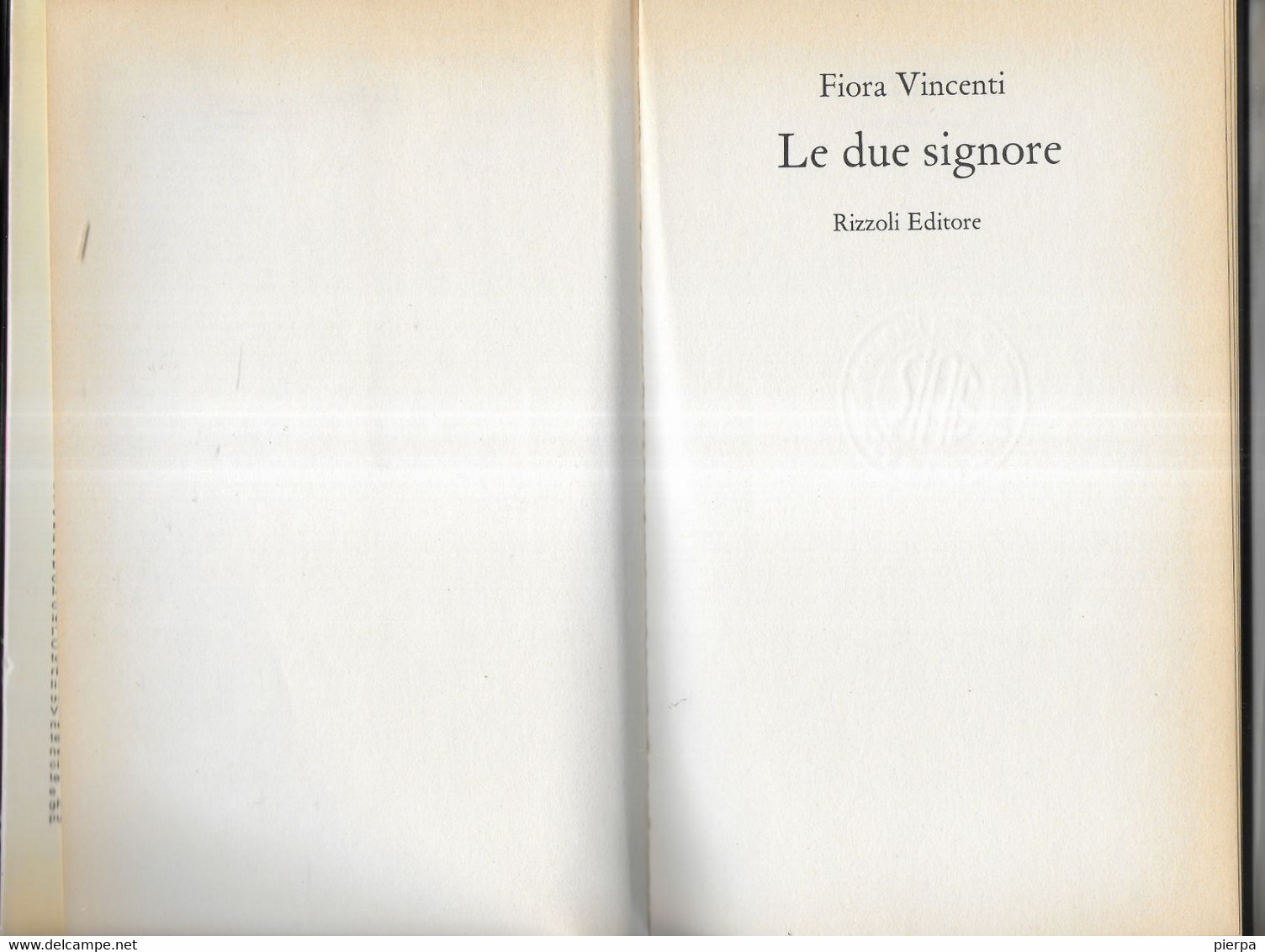 LE DUE SIGNORE - FIORA VINCENTI - EDIZ. RIZZOLI 1977 - PAG. 187 - FORMATO 14,50X23 - USATO COME NUOVO - Novelle, Racconti