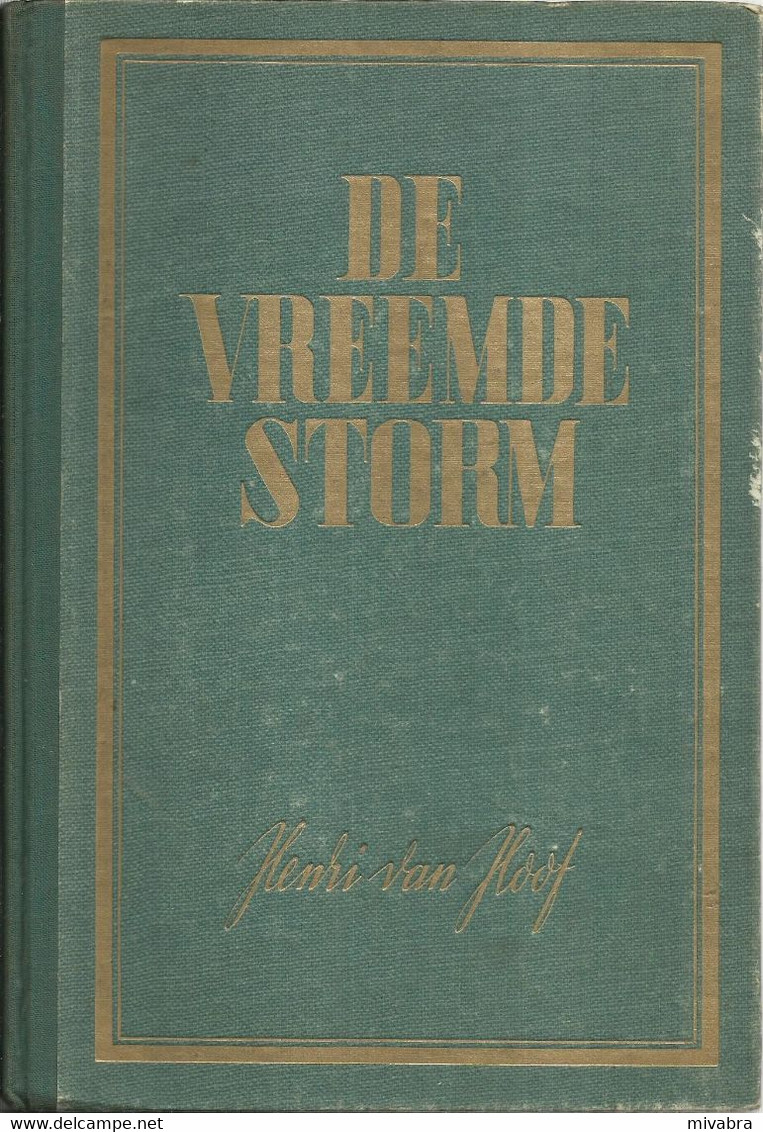 DE VREEMDE STORM - DE EXODUS VAN IJMUIDEN Henri VAN HOOF - 1941 (uitgeverij N.E.N.A.S.U.) - Guerre 1939-45