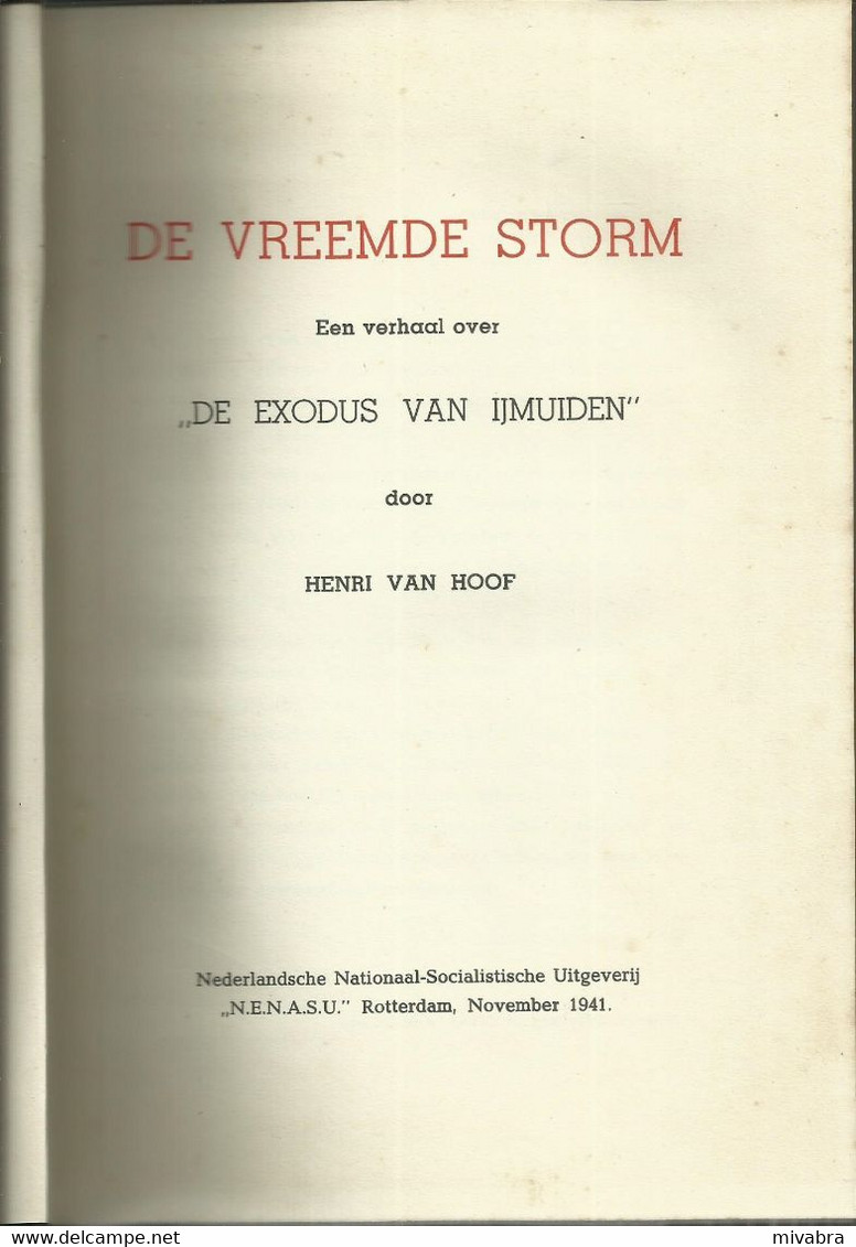 DE VREEMDE STORM - DE EXODUS VAN IJMUIDEN Henri VAN HOOF - 1941 (uitgeverij N.E.N.A.S.U.) - Guerre 1939-45