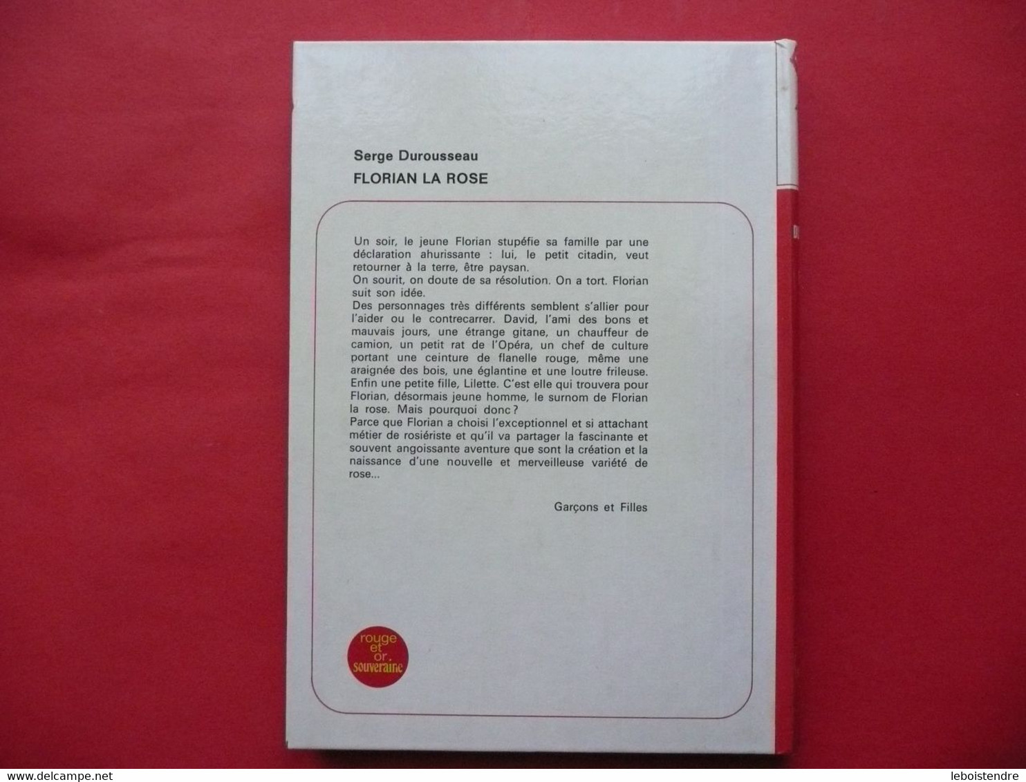 FLORIAN LA ROSE SERGE DUROUSSEAU 1974 ILLUSTRATIONS DE JACQUES PECNARD ROUGE ET OR N 323 DE LA COLLECTION SOUVERAINE - Bibliothèque Rouge Et Or