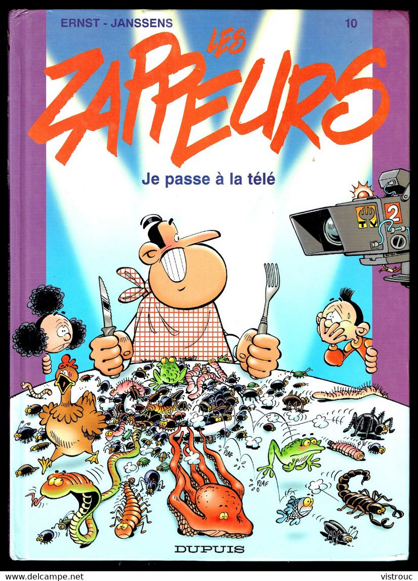 "LES ZAPPEURS: Je Passe à La Télé" - N° 10 De ERNST Et JANSSENS - Edition DUPUIS - 2002. - Zappeurs, Les