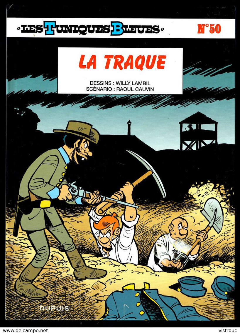 "LES TUNIQUES BLEUES: La Traque" - N° 50 De LAMBIL Et CAUVIN - Edition DUPUIS - 2006. - Tuniques Bleues, Les