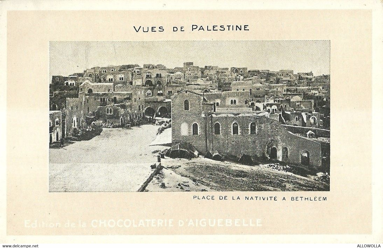 10704"VUES DE PALESTINE-PLACE DE LA NATIVITÉ À BETHLÉEM-EDITION DE LA CHOCOLATERIE D'AGUEBELLE"-VERA FOTO-CART NON SPED - Palestine