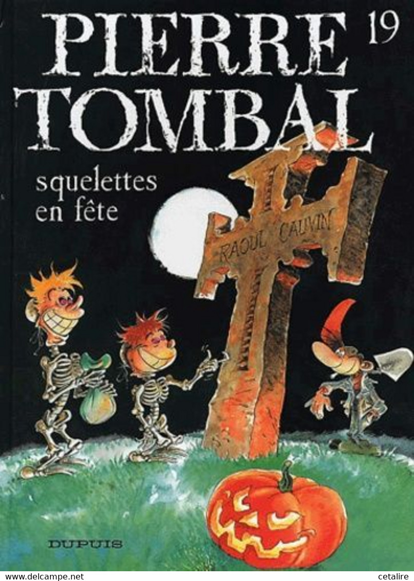 Pierre Tombal 19 Squelettes En Fete +++comme Neuf+++ LIVRAISON GRATUITE - Pierre Tombal