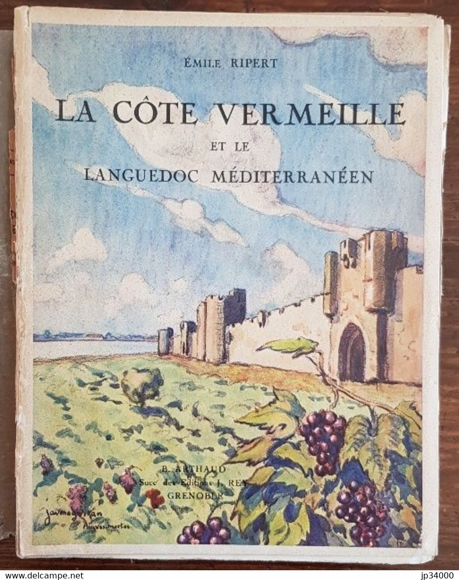 LA COTE VERMEILLE ET LE LANGUEDOC MEDITERRANEEN Par Emile RIPERT 1931(languedoc, Occitanie) - Languedoc-Roussillon