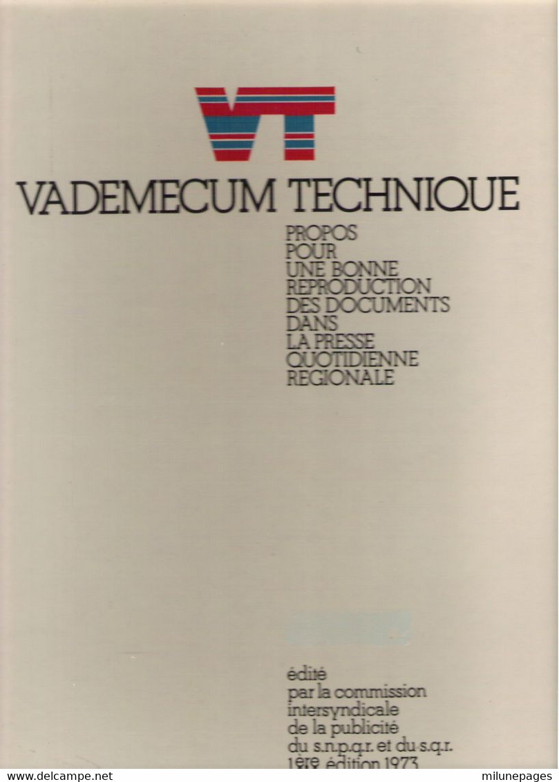 Vademecum Technique Pour Une Bonne Reproduction Des Documents Dans La Presse Quotidienne Régionale 1973 - Sciences