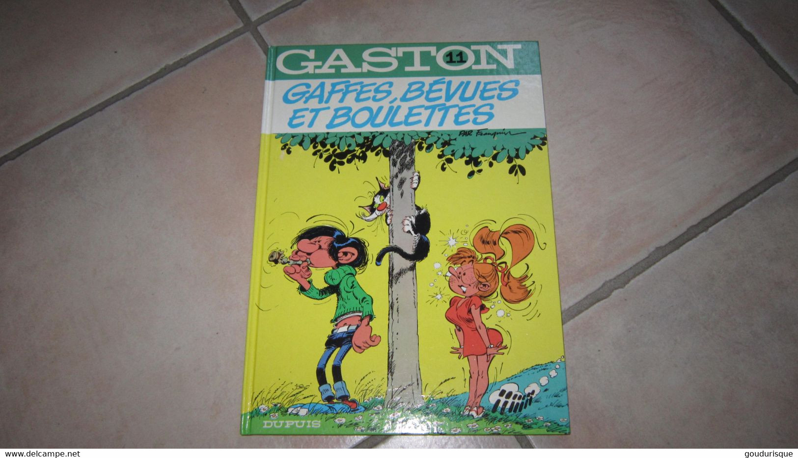 GASTON LAGAFFE  T11 GAFFES BEVUES ET BOULETTES              FRANQUIN - Gaston