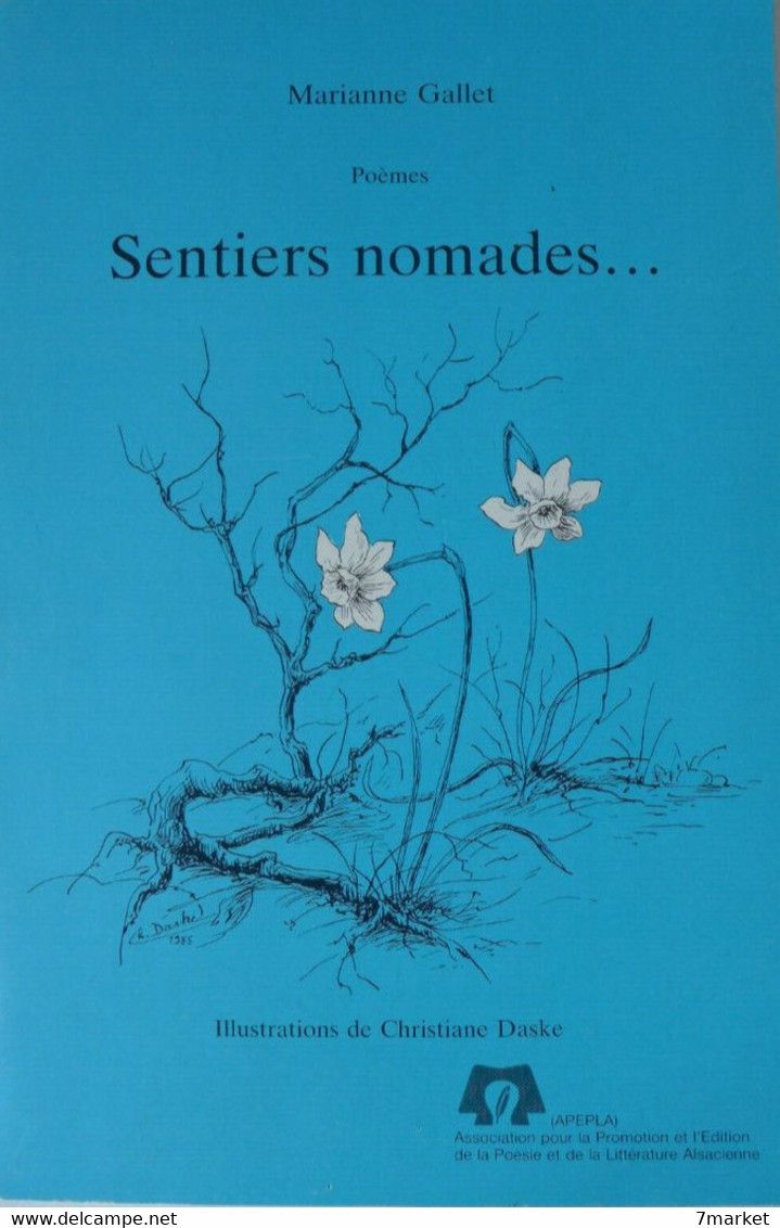 Marianne Gallet - Sentiers Nomades . Poèmes. Illustrations Christiane Daske /  éd. APEPLA - 1985; Dédicacé - Auteurs Français