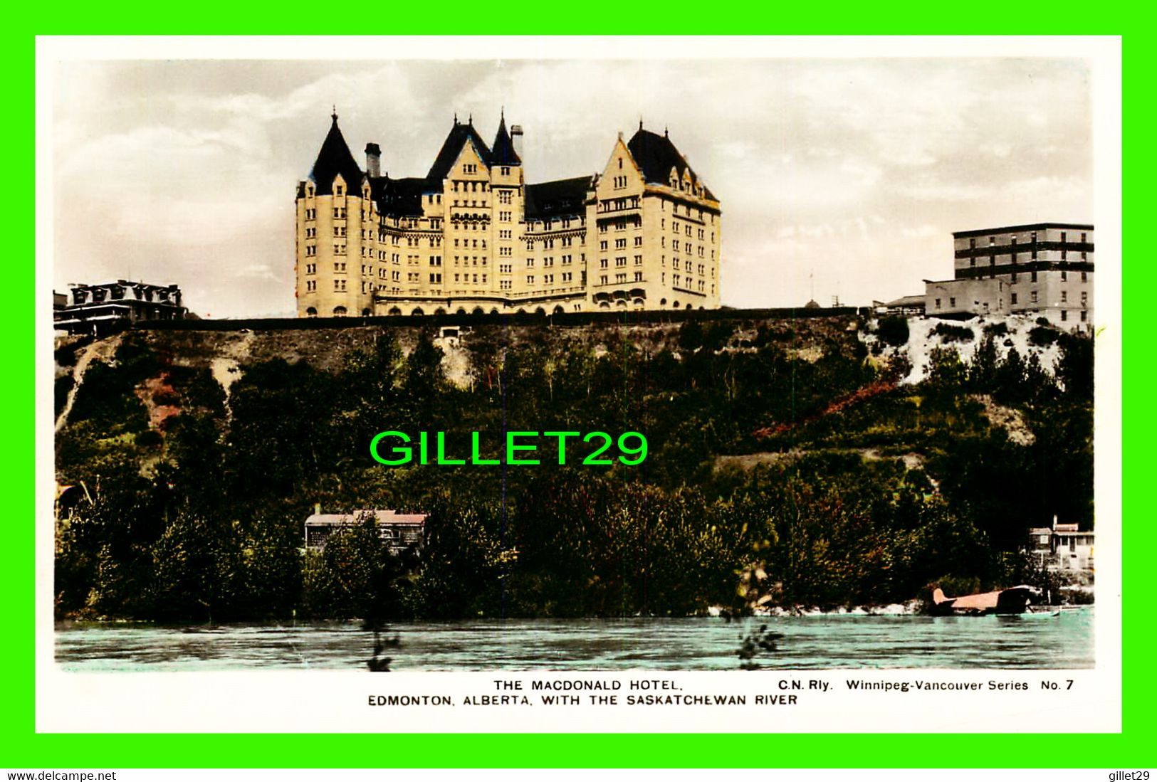 EDMONTON, ALBERTA - THE MACDONALD HOTEL WITH THE SASKATCHEWAM RIVER - C. N. RLY - REAL PHOTOGRAPH - HAND COLOURED - - Edmonton