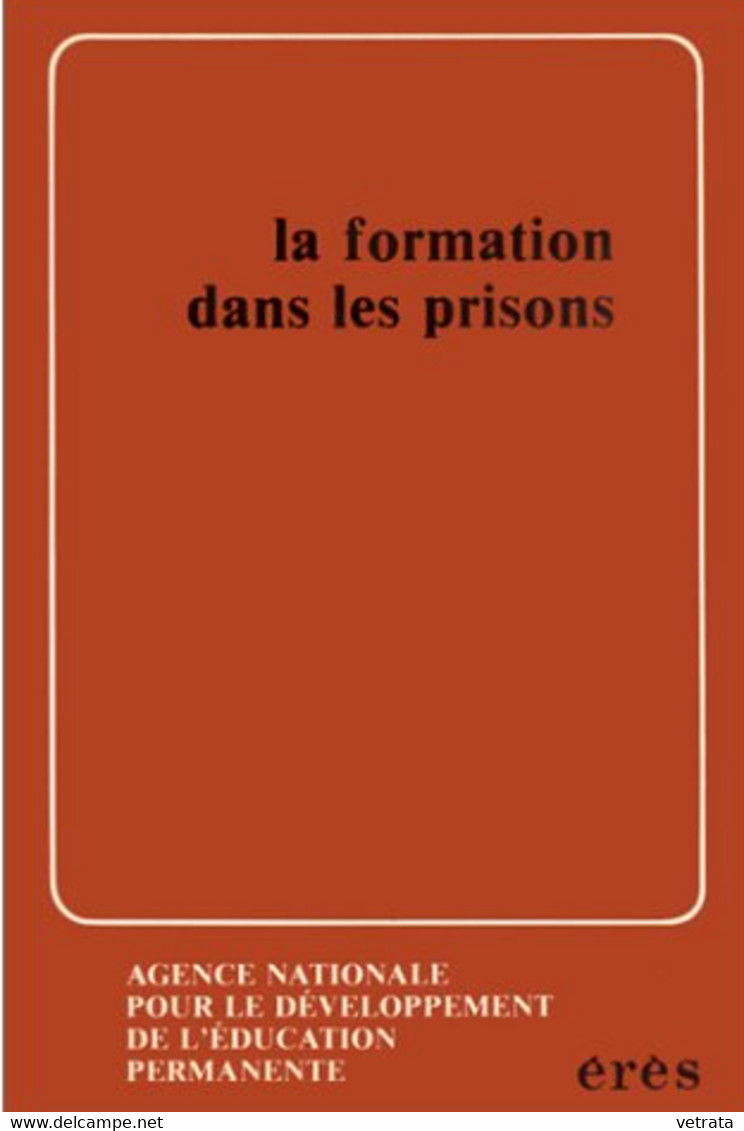 La Formation Dans Les Prisons Par L’ De Agence Nationale Pour Le Développement De L'éducation Permanente, 1980 - Medicina & Salute