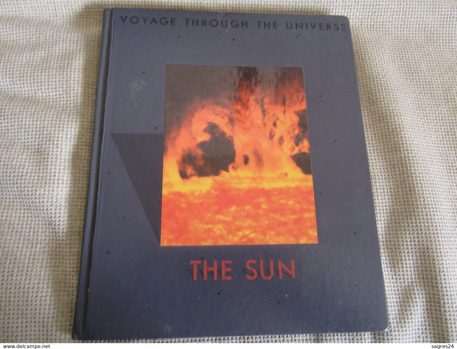 Voyage Through The Universe - The Sun - Time-Life Books - Astronomùia