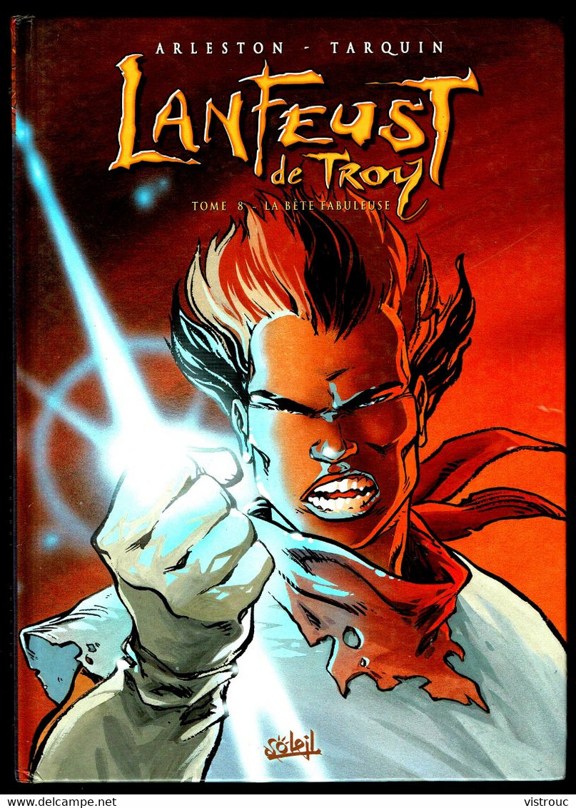 "LANFEUST DE TROY: La Bête Fabuleuse" - N° 8 De TARQUIN Et ARLESTON - Edition SOLEIL - 2000. - Lanfeust De Troy