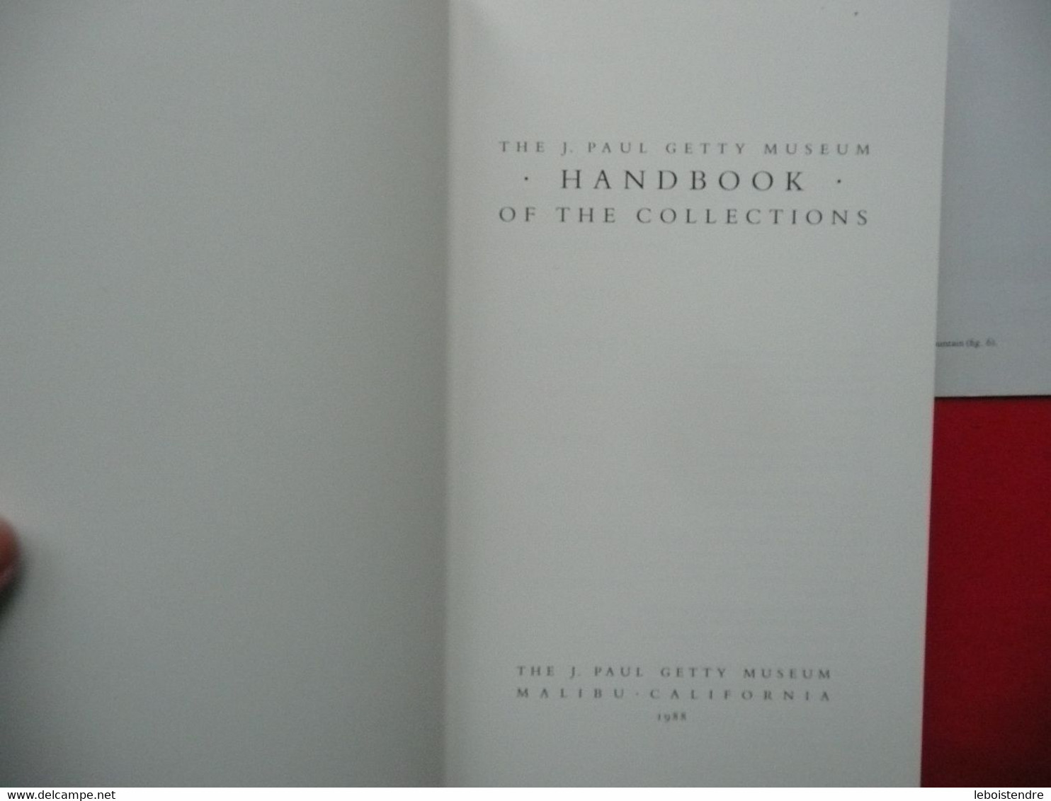 HANDBOOK OF THE COLLECTION THE J. PAUL GETTY MUSEUM MALIBU USA 1988 + FRENCH SILVER + PONTORMO 1991 + LES COLLECTIONS - Schone Kunsten