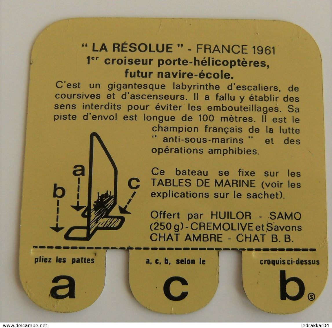 Jouet Vignette Métal Tôle Cadeaux Huilor 1961 "la Résolue" Porte-Hélicoptère - Tin Signs (after1960)