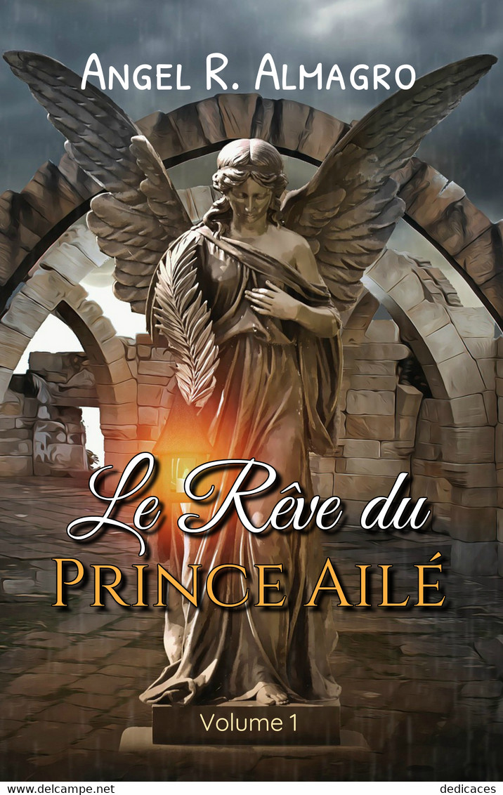 Le Rêve Du Prince Ailé (Volume 1), Par Angel R. Almagro - Auteurs Français
