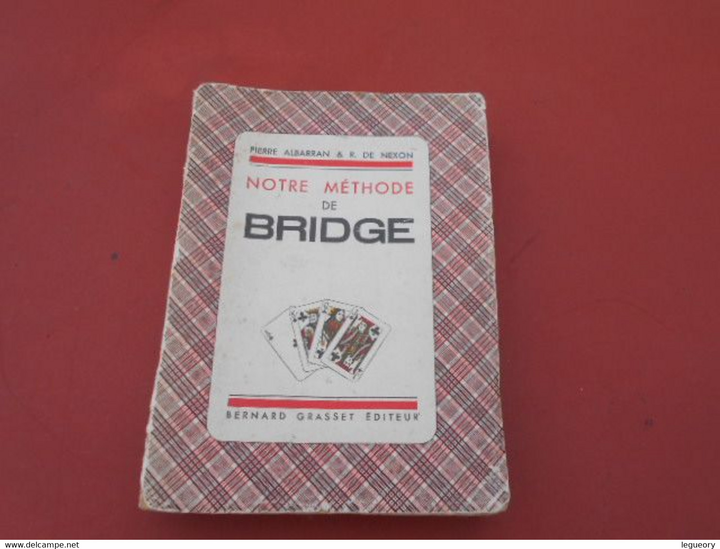 Methode De Bridge   Pierre Albarran Et R De Nexon  Edition De 1935 - Palour Games