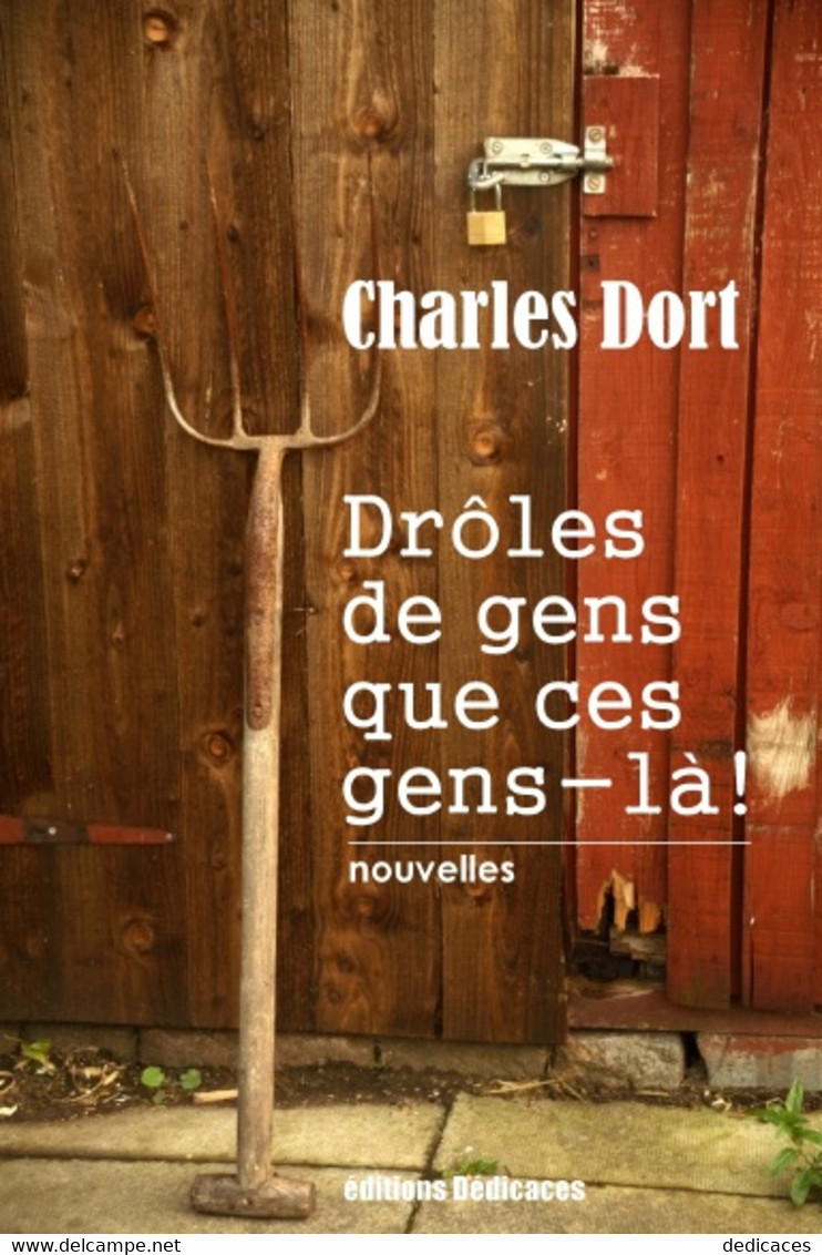 Drôles De Gens Que Ces Gens-là!, De Charles Dort - Autres & Non Classés