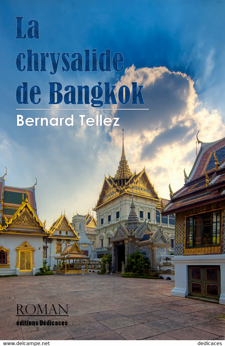 La Chrysalide De Bangkok, Par Bernard Tellez - Romantique