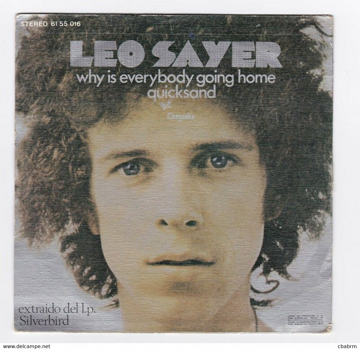 SP 45 TOURS LEO SAYER WHY IS EVERYBODY GOING HOME CHRYSALIS 61 55 016-B En 1973 - Disco, Pop