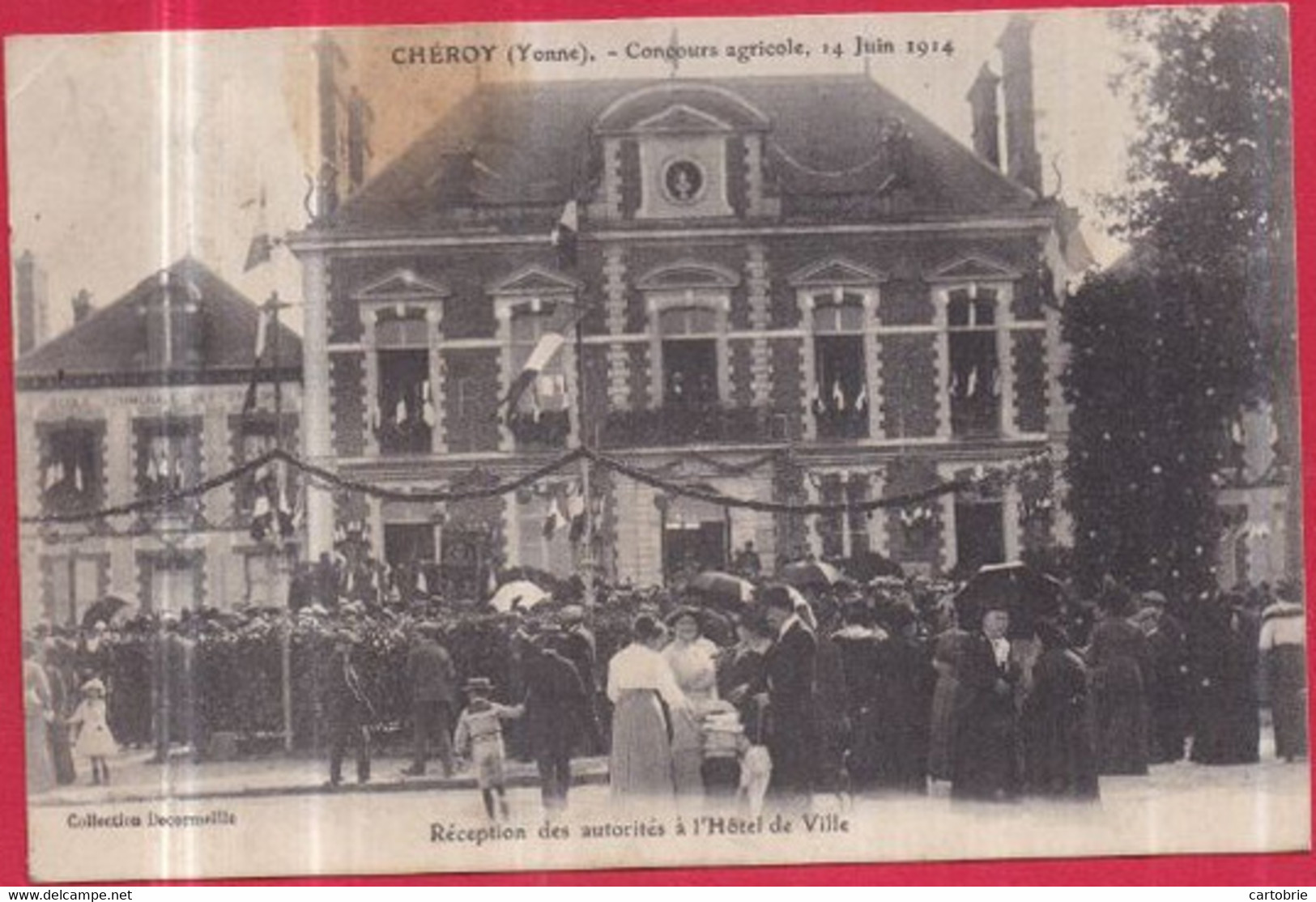 Dépt 89 - CHÉROY - Concours Agricole, 14 Juin 1914 - Réception Des Autorités à L'Hôtel De Ville - Cheroy