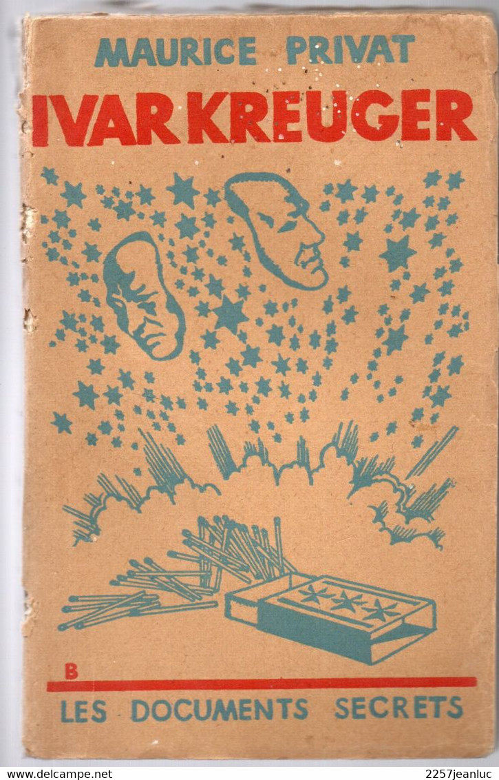 Maurice Privat - Ivarkreuger Les Documents Secrets Editions 1932 - Anciens (avant 1960)