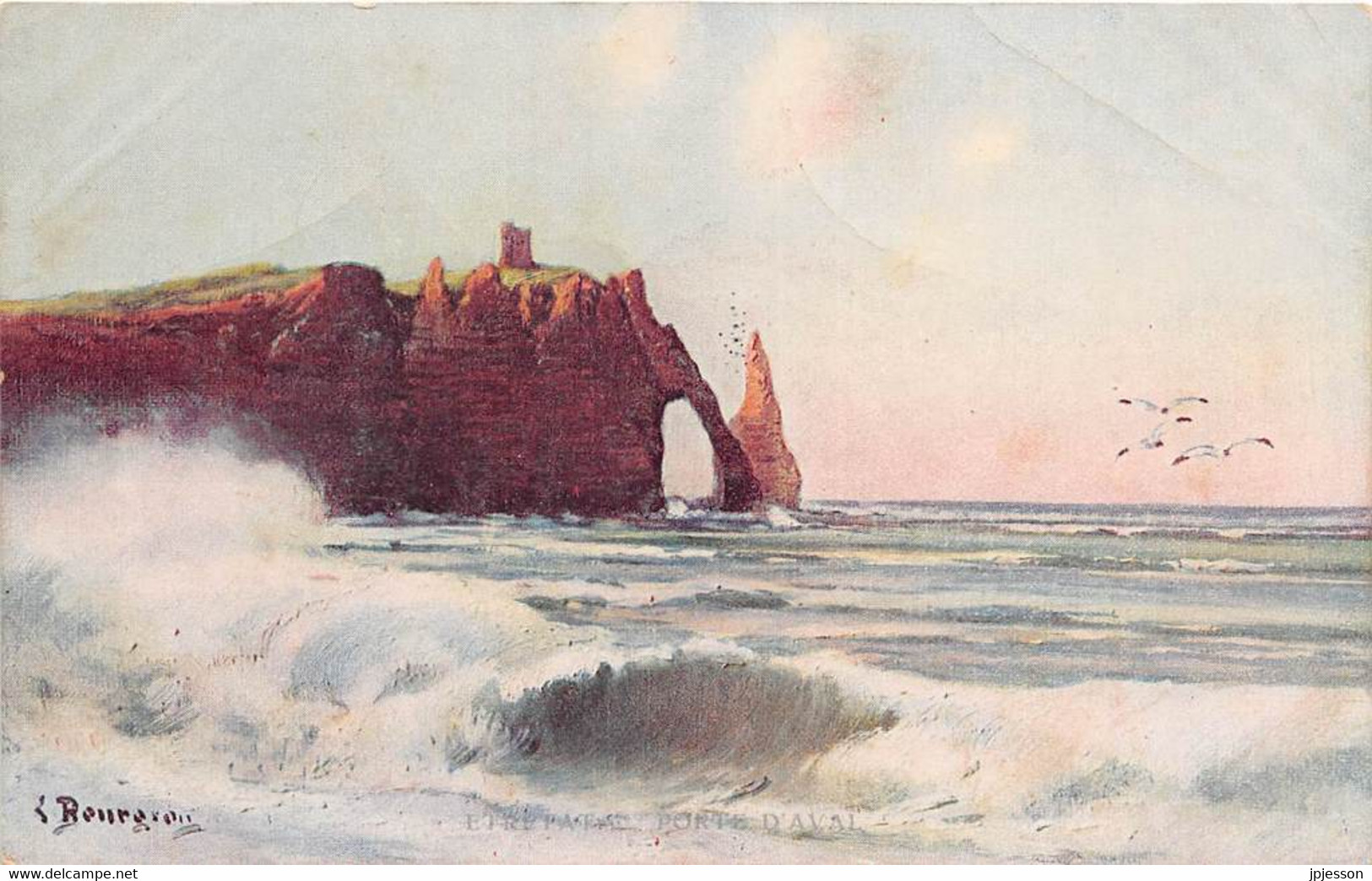 ILLUSTRATEUR - EUGENE BOURGEOIS - "NORMANDIE" - ETRETAT, PORTE D'AVAL - SEINE MARITIME - Bourgeois