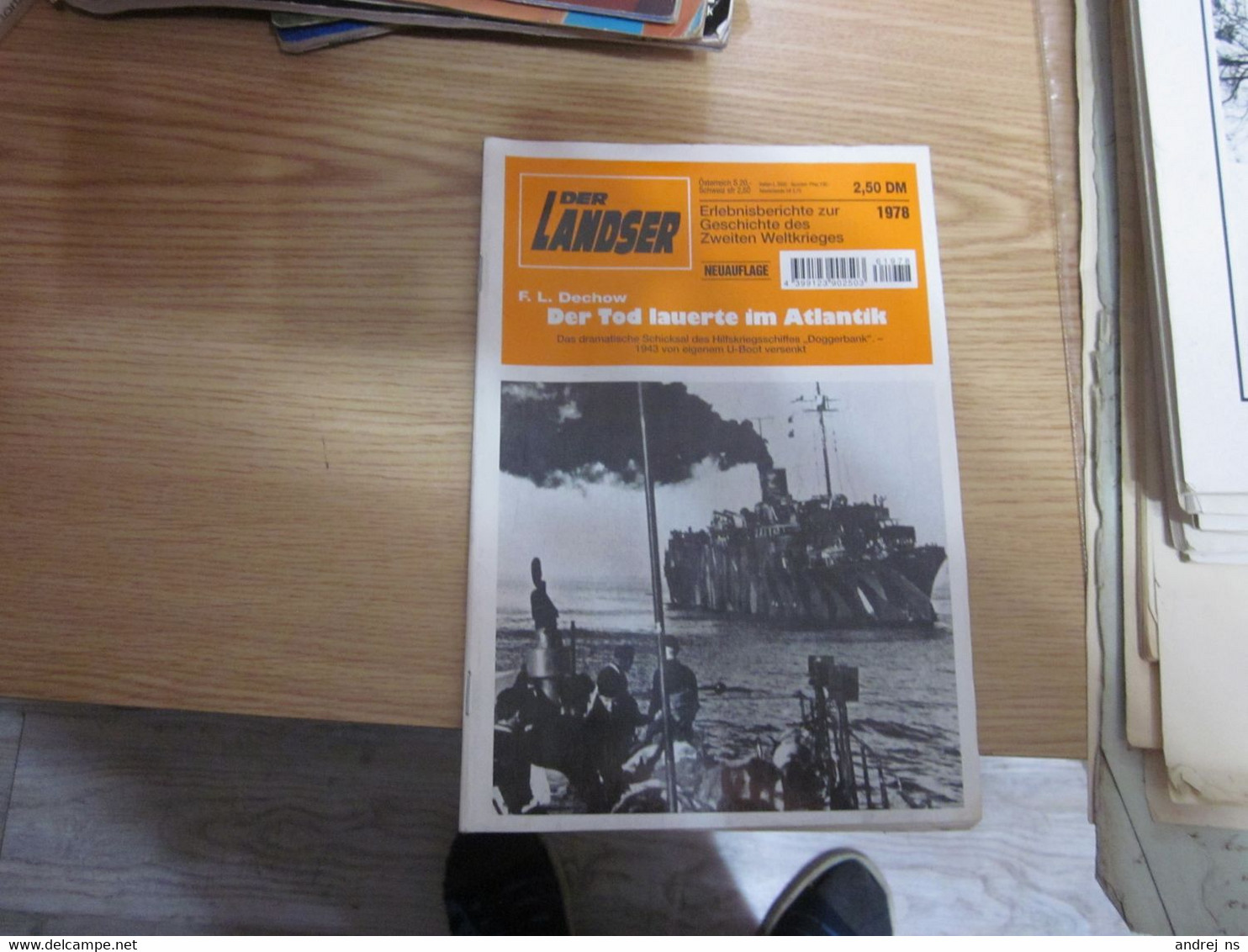 Der Lander Erlebnisberichte Zur Geschichte Des Zweiten Weltkrieges F L Dechow Der Tod Lauerte Im Atlantik 66 Pages - Allemand