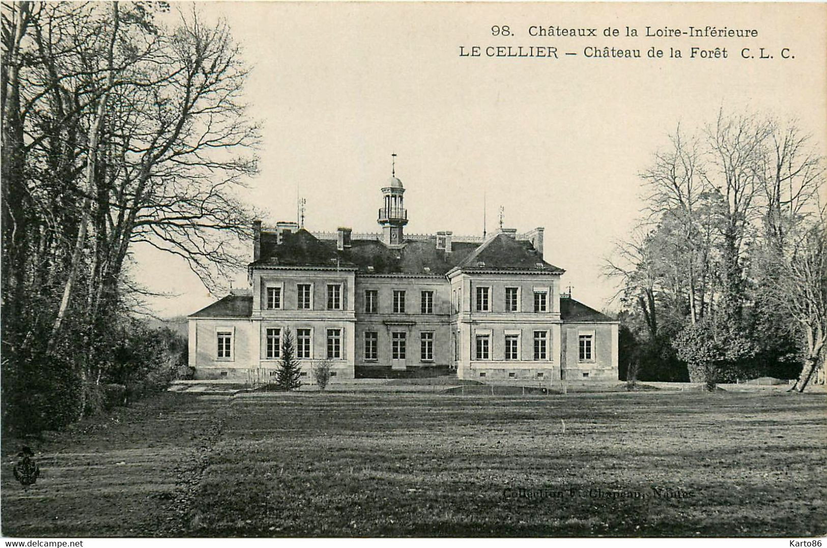 Le Cellier * Château De La Forêt * Châteaux De La Loire Inférieure N°98 - Le Cellier