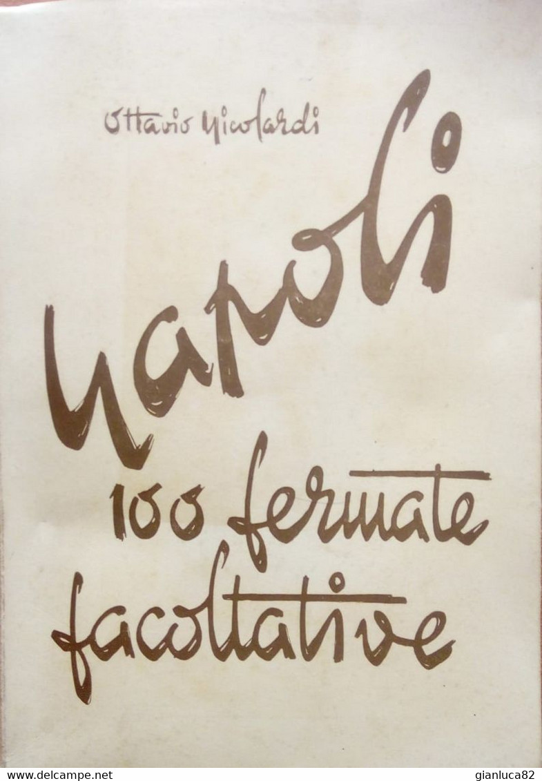 Napoli - 100 Fermate Facoltative Di Ottavio Nicolardi Ed. Zeta (607) - Society, Politics & Economy