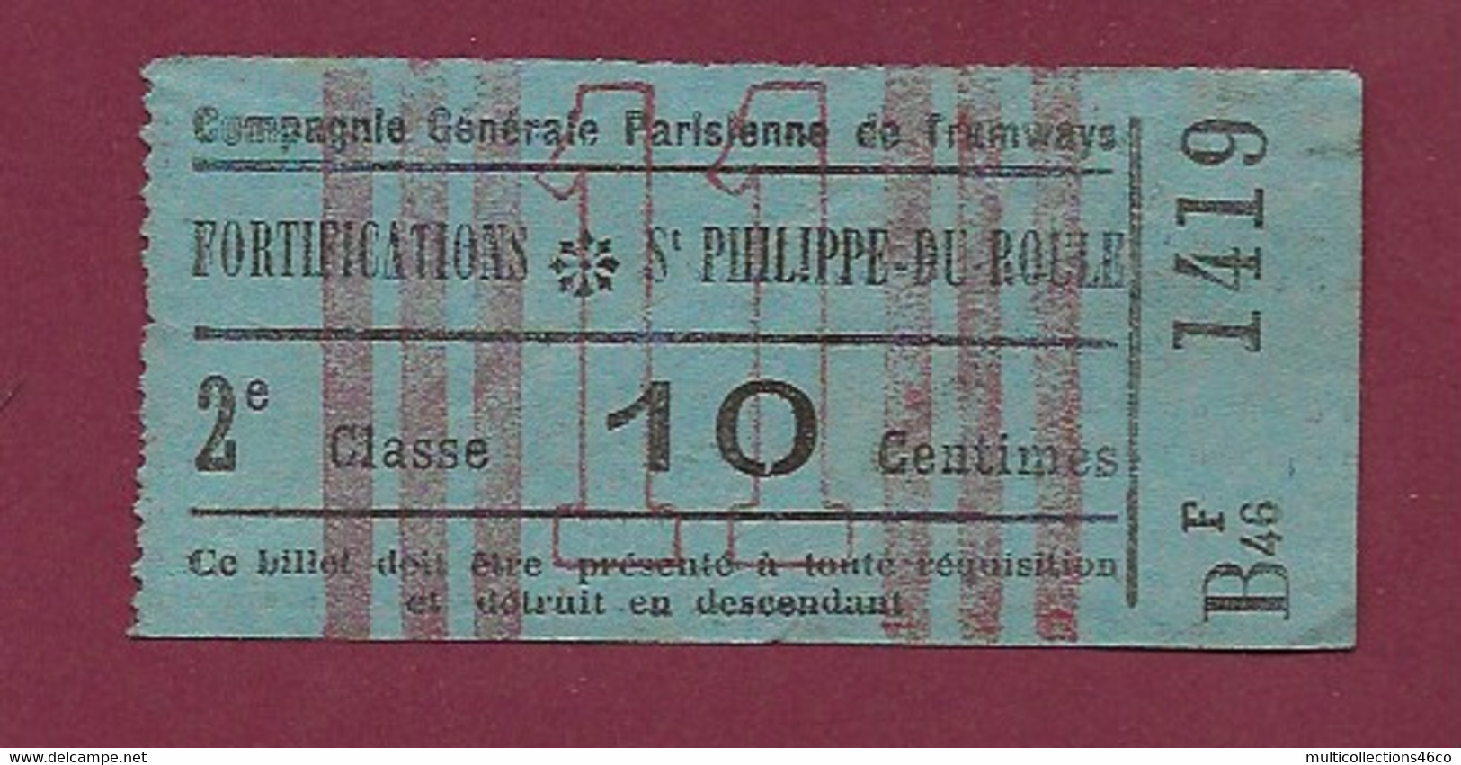 251120A - TICKET CHEMIN DE FER - FRANCE Compagnie Générale Parisienne Tramway Fortifications St Philipppe Du Rolle 1419 - Europe