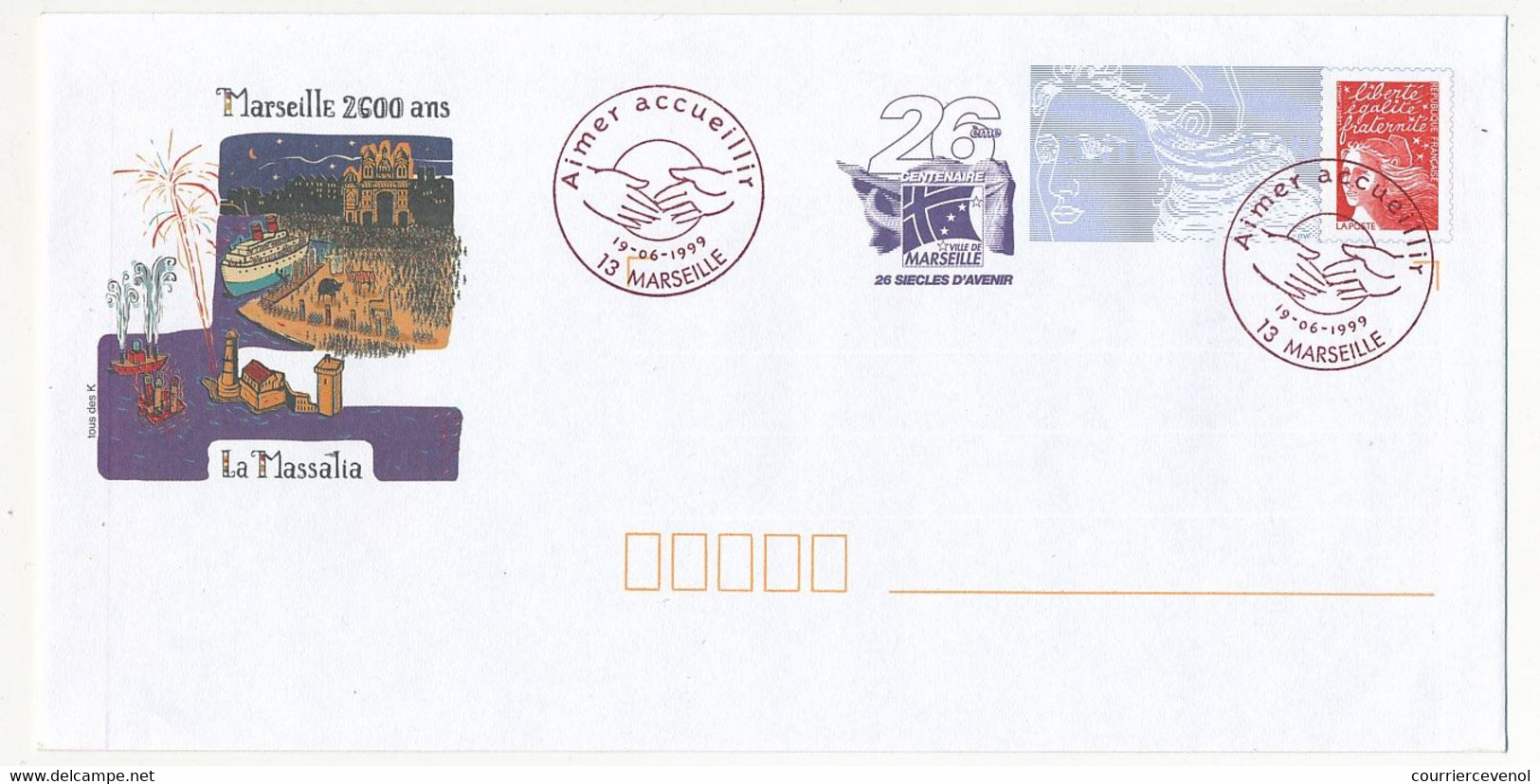 Enveloppe PAP Longue - MARSEILLE 2600 Ans La Massalia - 26ème Centenaire - Cachet Temp. Aimer Accueillir 19/6/1999 - Prêts-à-poster:  Autres (1995-...)