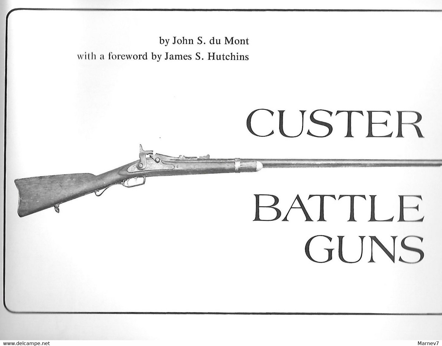 Livre En Anglais - Custer Battle Guns - Little Big Horn - Indiens - Fusil Carabine Revolver -Armes à Feu -USA - Far West - 1950-Now