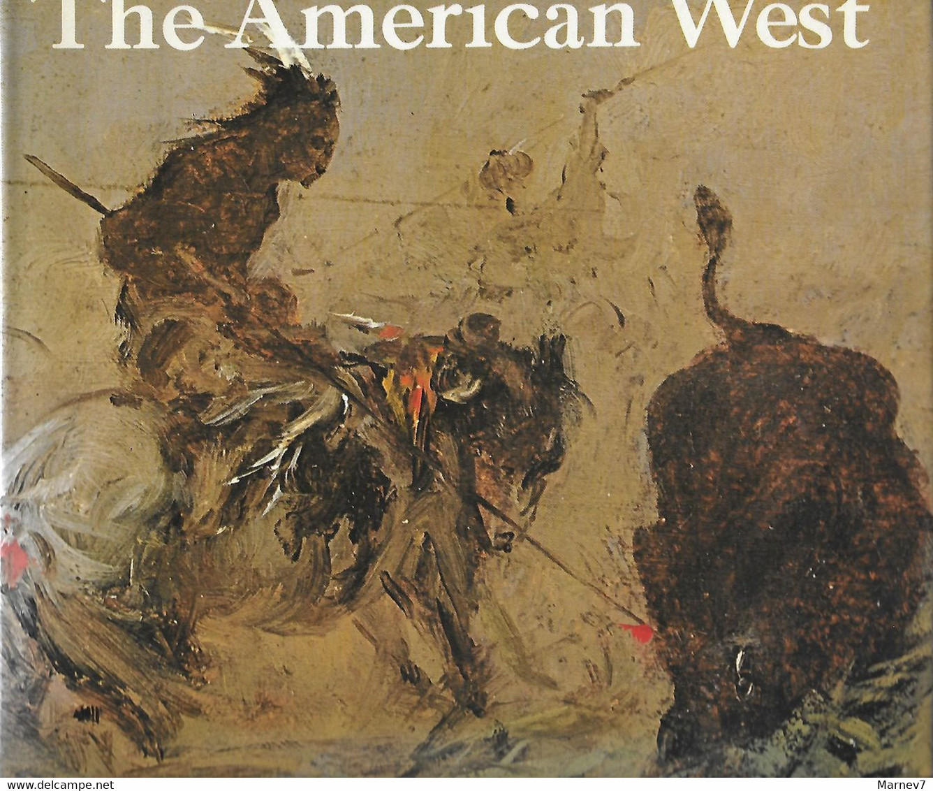 Livre En Anglais - The American West - L'Ouest Américain - Far West - USA - Peintres Catlin Remington Russel - - 1950-Maintenant