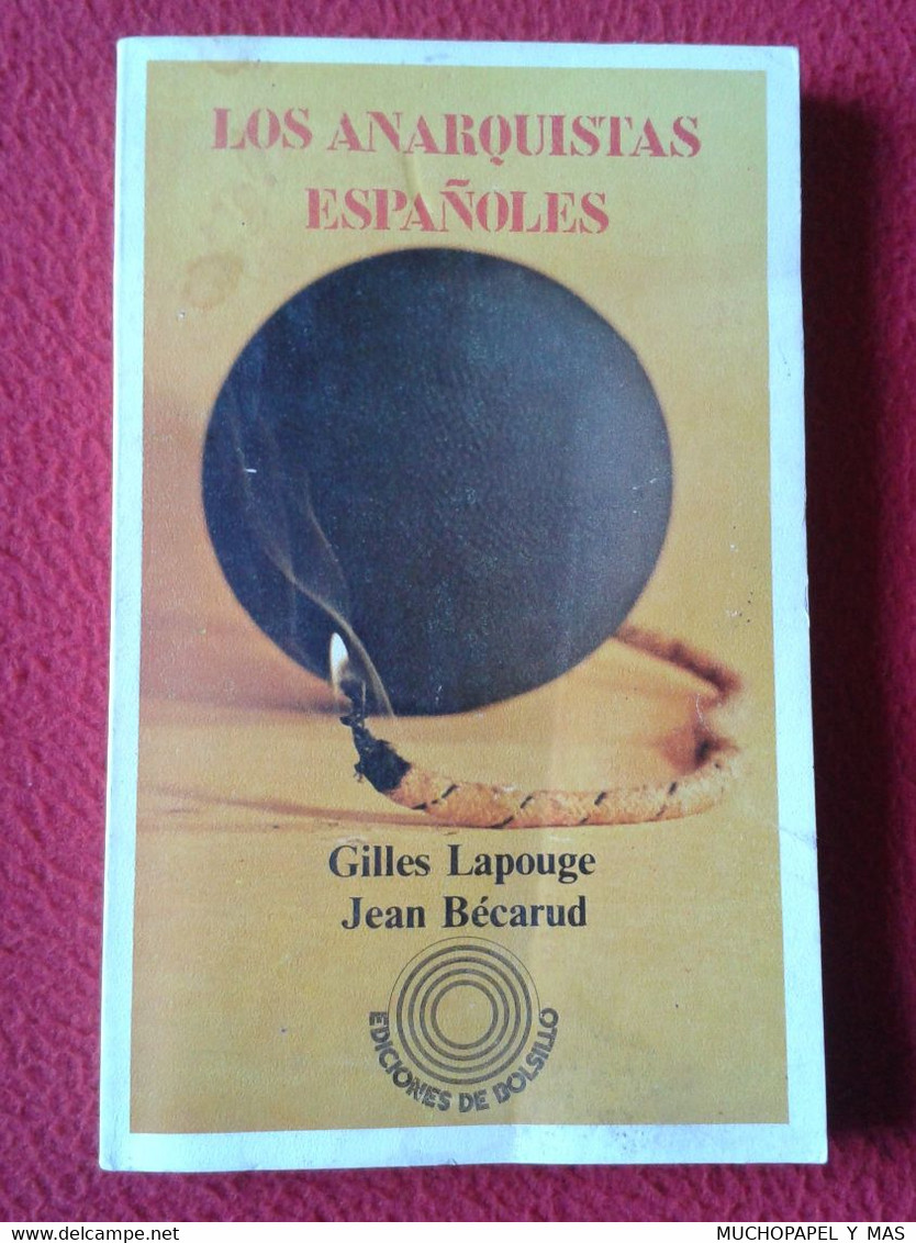 LIBRO LOS ANARQUISTAS ESPAÑOLES GUILLES LAPOUGE JEAN BÉCARUD 120 ANARQUISMO ANARCHISTES ESPAGNOLS SPANISH ANARCHISTS 77 - Thoughts