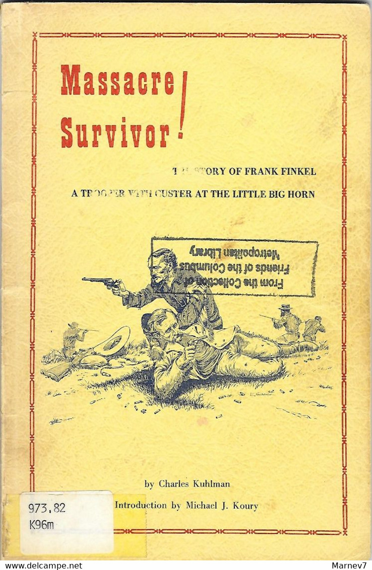 Livre En Anglais - Massacre Survivor - Little Big Horn - Custer  1876 - Far West - Western - USA - - Autres & Non Classés