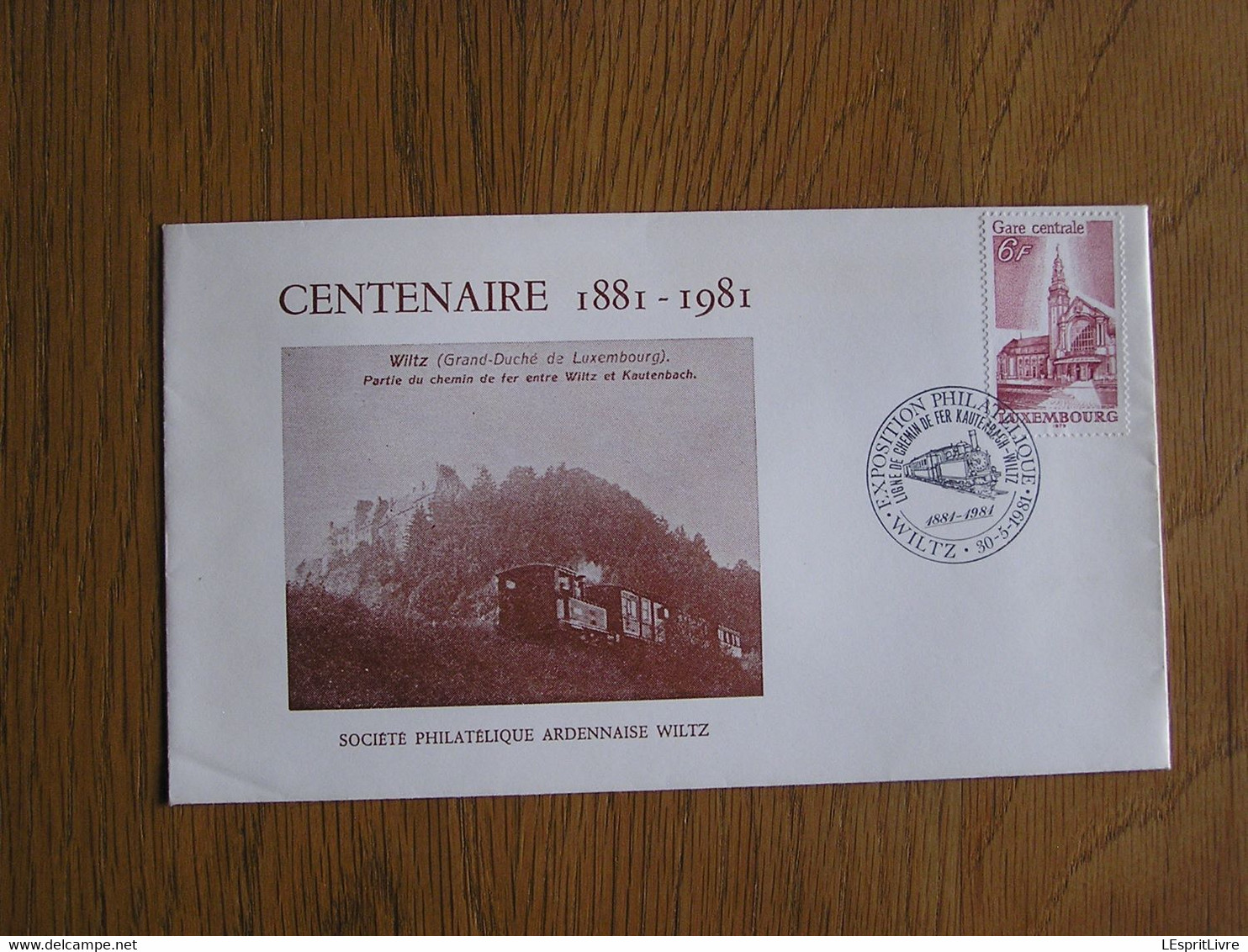 CENTENAIRE 1881 1981 Chemin De Fer Ligne  WILTZ KAUTENBACH CFL 1984  6 F Luxembourg FDC First Day Cover 1ère Marcophilie - FDC