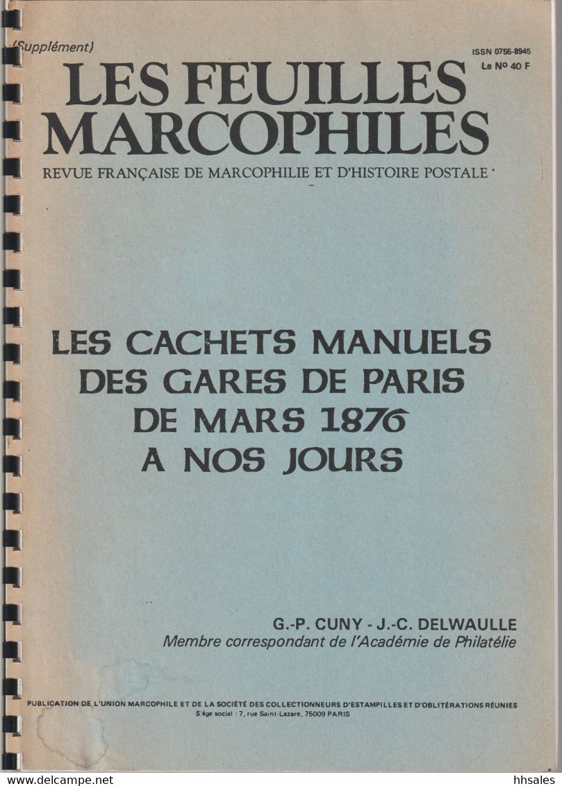 FRANCE, Les Cachets Manuels Des Gares De Paris De Mars 1876 à Nos Jours, Cuny & Delwaulle - Chemins De Fer