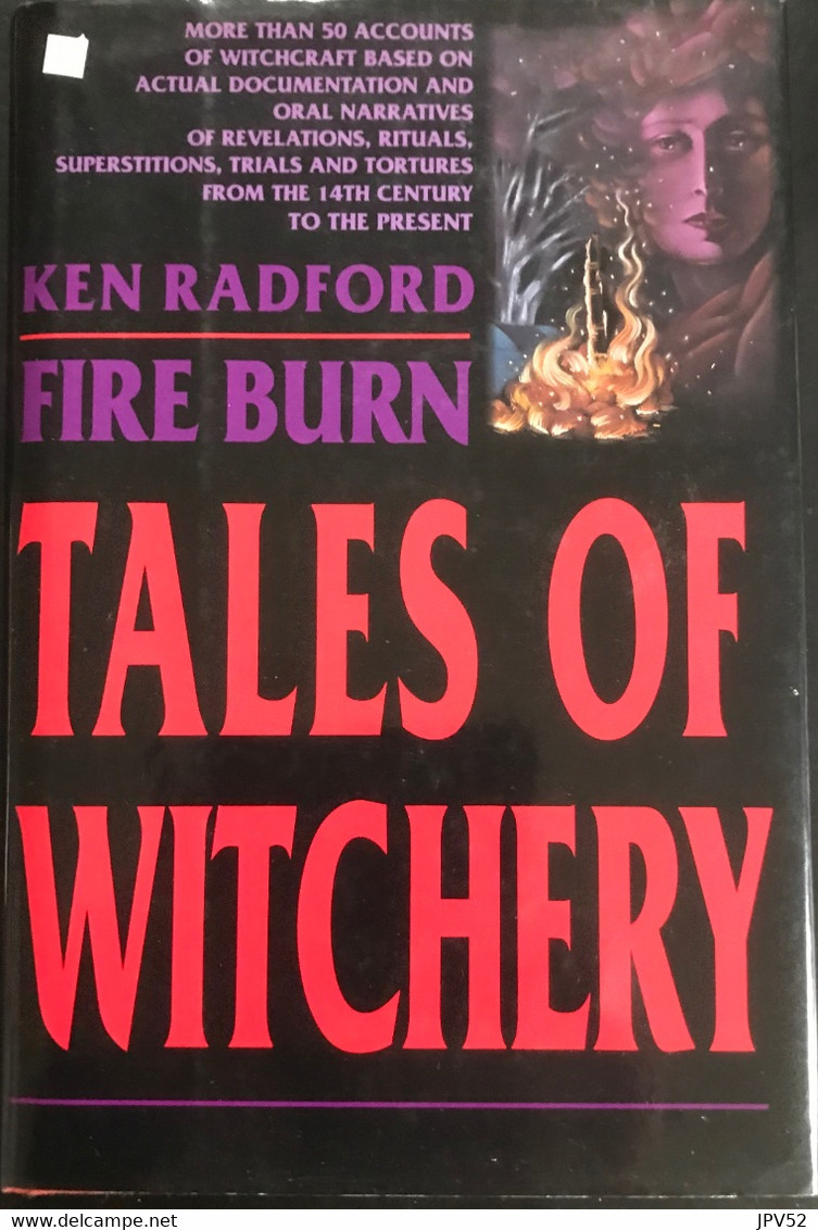 (395) Fire Burn Tales Of Witchery  - Ken Radford - 207p. - As New - Other & Unclassified