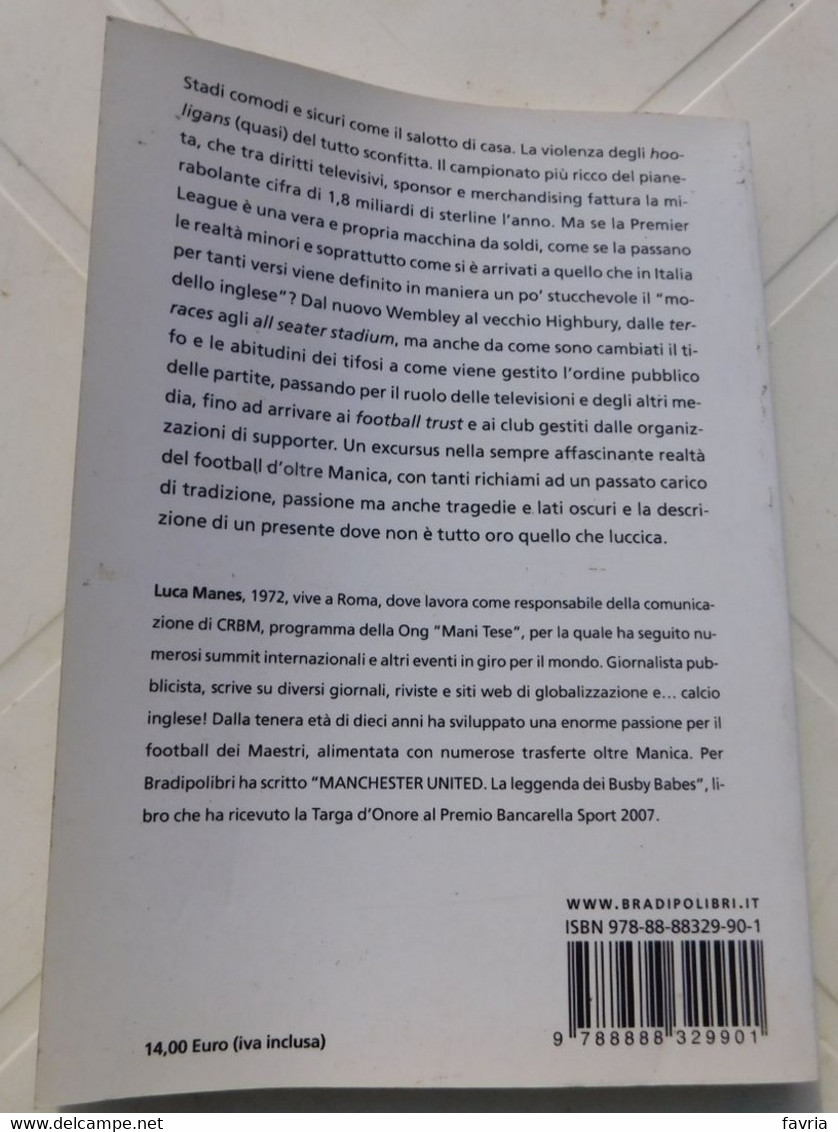 MADE IN ENGLAND, Luci E Ombre Del Football Dei Maestri # Luca Manes# Bradipolibri 2008, 134 Pag - Sport