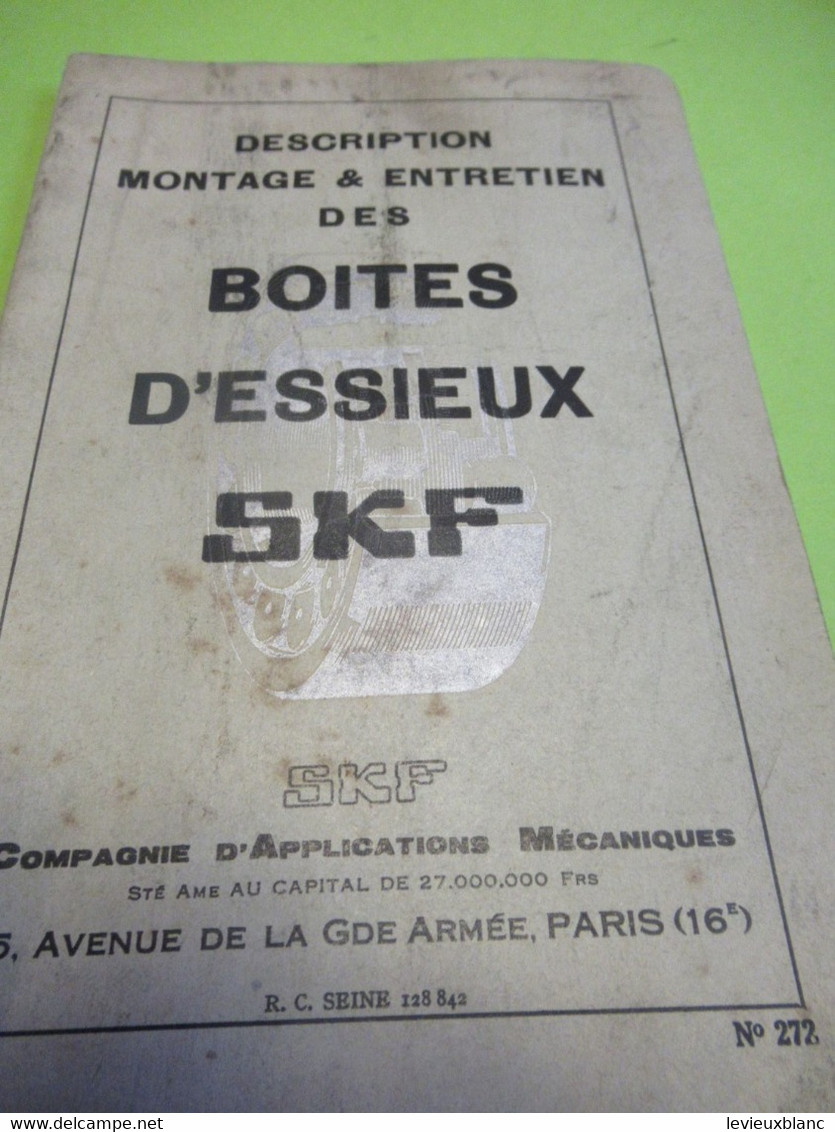 Manuel/Description Montage & Entretien Des BOITES D'ESSIEUX SKF/Compagnie D'Applications Mécaniques/Paris/1933     AC155 - Auto