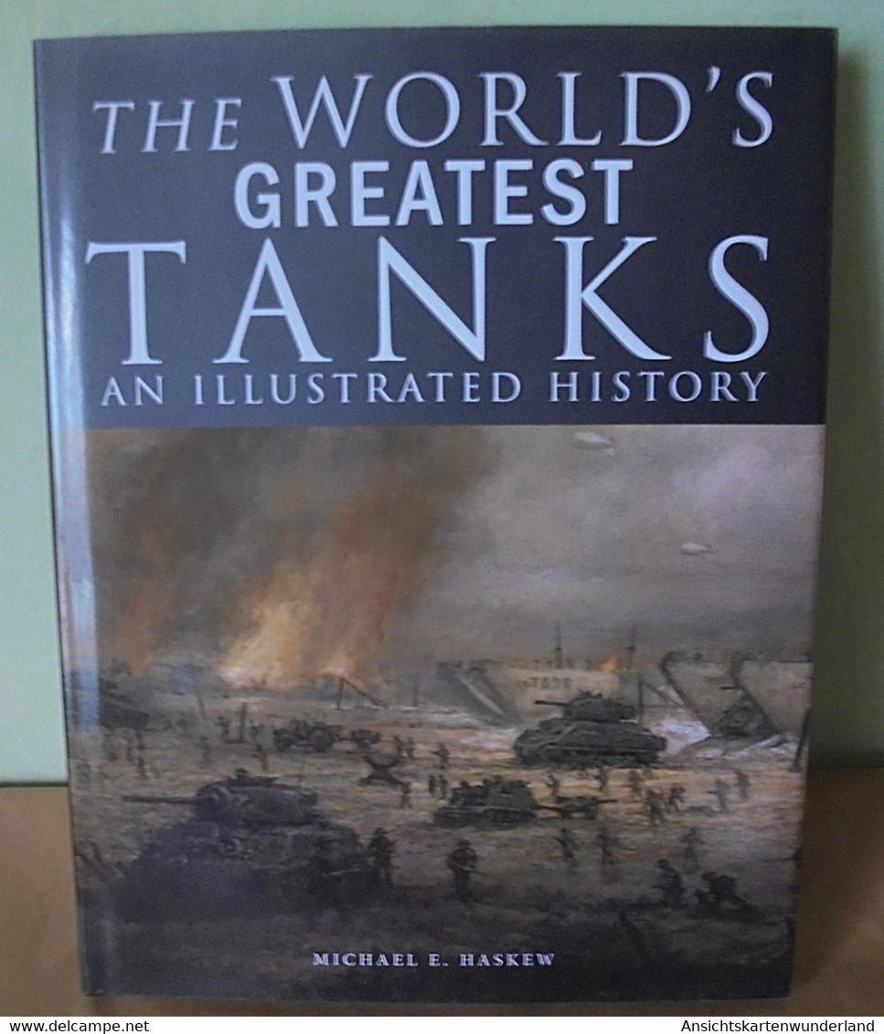 The World's Greatest Tanks - An Illustrated History - English