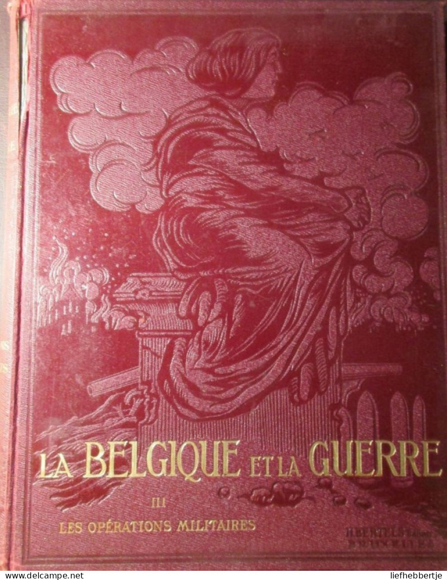 La Belgique Et La Guerre - Par G.Rency - 1920-1923 - 4 Delen - Eerste Wereldoorlog - Ieper Merkem Zillebeke Diksmuide .. - Guerre 1914-18
